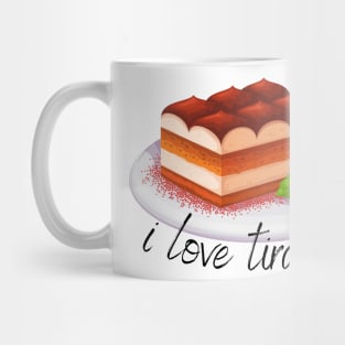 I love tiramisu Mug